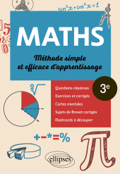 E-book, Mathématiques - Troisième - Méthode simple et efficace d'apprentissage : Questions-réponses, exercices et corrigés, cartes mentales et flashcards à découper, Édition Marketing Ellipses