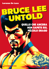 E-book, Bruce Lee untold, Edizioni Mediterranee