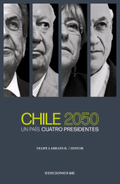E-book, Chile 2050 : Un País. Cuatro Presidentes, Ediciones UC