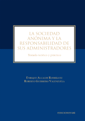 eBook, La sociedad anónima y la responsabilidad de sus administradores : Tratado teórico y práctico, Ediciones UC