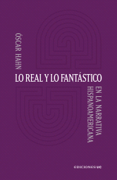 eBook, Lo real y lo fantástico : En la narrativa hispanoamericana, Ediciones UC