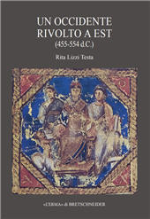 eBook, Un occidente rivolto a Est : dalla fine della dinastia teodosiana alla rovina dell'Italia romana, "L'Erma" di Bretschneider