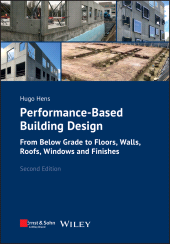 eBook, Performance-Based Building Design : From Below Grade to Floors, Walls, Roofs, Windows and Finishes, Ernst & Sohn