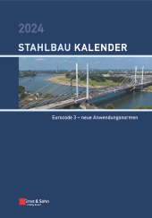 E-book, Stahlbau-Kalender 2024 : Schwerpunkte: Eurocode 3 - neue Anwendungsnormen, Ernst & Sohn