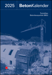 E-book, Beton-Kalender 2025 : Tunnelbau; Betonbauqualität (BBQ), 2 Teile, Ernst & Sohn