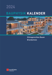 E-book, Bauphysik-Kalender 2024 : Schwerpunkte: Klimagerechtes Bauen; Brandschutz, Ernst & Sohn