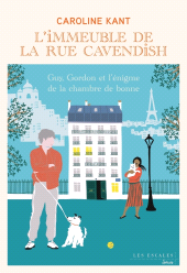 E-book, L'Immeuble de la rue Cavendish - Tome 6 Guy Gordon et l'énigme de la chambre de bonne, Les escales éditions