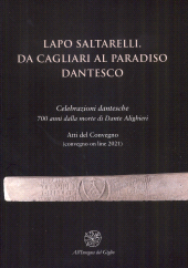 m, Lapo Saltarelli : da Cagliari al Paradiso dantesco : celebrazioni dantesche 700 anni dalla morte di Dante Alighieri : atti del convegno (convegno on line 2021), All'insegna del giglio