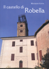 eBook, Il castello di Robella : storia e immagini, Cotta, Maurizio, Polistampa