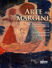 m, Arte ai margini : Livio Poggesi e l'atelier di pittura dell'Ospedale neuropsichiatrico di Arezzo, 1958-1978, 