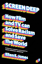 E-book, Screen Deep : How film and TV can solve racism and save the world, Faber & Faber