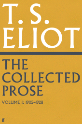 m, The Collected Prose of T.S. Eliot Volume 1, Faber & Faber