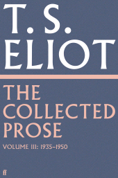 m, The Collected Prose of T.S. Eliot Volume 3, Faber & Faber