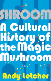 E-book, Shroom : A Cultural History of the Magic Mushroom, Faber & Faber