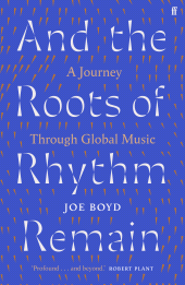 m, And the Roots of Rhythm Remain : A Journey Through Global Music, Faber & Faber