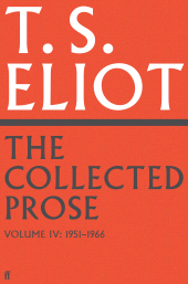 m, The Collected Prose of T.S. Eliot Volume 4, Faber & Faber