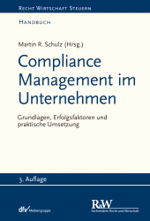 eBook, Compliance Management im Unternehmen : Grundlagen, Erfolgsfaktoren und praktische Umsetzung, Fachmedien Recht und Wirtschaft