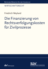 E-book, Die Finanzierung von Rechtsverfolgungskosten für Zivilprozesse, Fachmedien Recht und Wirtschaft