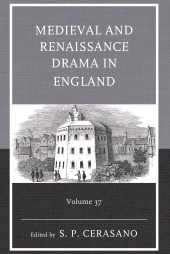 E-book, Medieval and Renaissance Drama in England : Volume 37, Fairleigh Dickinson University Press