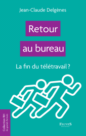 E-book, Retour au bureau : La fin du télétravail ?, Fauves éditions