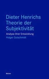 E-book, Dieter Henrichs Theorie der Subjektivität : Analyse ihrer Entwicklung, Felix Meiner Verlag