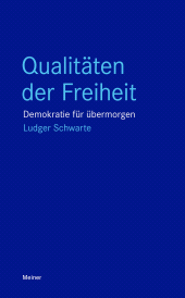 m, Qualitäten der Freiheit : Demokratie für übermorgen, Felix Meiner Verlag