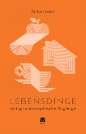 E-book, Lebensdinge : Alltagsphilosophische Zugänge, Felix Meiner Verlag