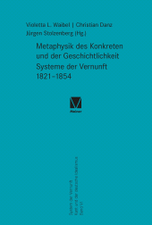 E-book, Metaphysik des Konkreten und der Geschichtlichkeit. Systeme der Vernunft 1821-1854 : System der Vernunft. Kant und der deutsche Idealismus. Band VI, Felix Meiner Verlag