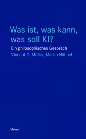 E-book, Was ist, was kann, was soll KI? : Ein philosophisches Gespräch, Felix Meiner Verlag