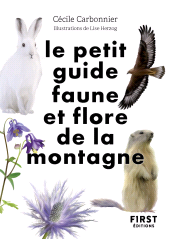 eBook, Le Petit guide nature : Faune et flore de montagne, First Éditions