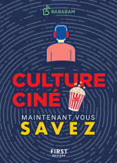 E-book, Le Petit Livre de : Maintenant vous savez : Culture ciné, Studio Bababam, First Éditions