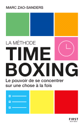 eBook, La Méthode timeboxing : Le pouvoir de se concentrer sur une chose à la fois, First Éditions