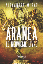 m, Aranea : Le Neuvième Livre, Fleuve éditions