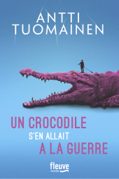 m, Un crocodile s'en allait à la guerre, Fleuve éditions