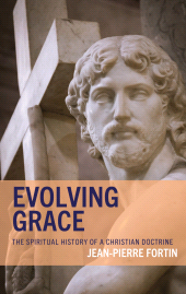 E-book, Evolving Grace : The Spiritual History of a Christian Doctrine, Fortress Academic