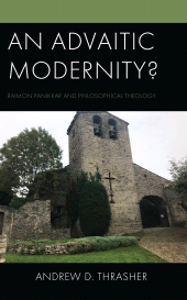 E-book, An Advaitic Modernity? : Raimon Panikkar and Philosophical Theology, Fortress Academic