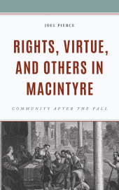 eBook, Rights, Virtue, and Others in MacIntyre : Community After the Fall, Fortress Academic