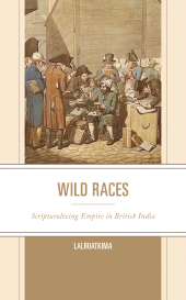 eBook, Wild Races : Scripturalizing Empire in British India, Fortress Academic