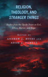 E-book, Religion, Theology, and Stranger Things : Studies from the Upside Down on Evil, Ethics, Horror, and Hope, Fortress Academic