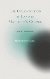 E-book, The Colonization of Land in Matthew's Gospel : A Land Promised, Fortress Academic