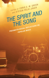 E-book, The Spirit and the Song : Pneumatological Reflections on Popular Music, Fortress Academic