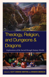E-book, Theology, Religion, and Dungeons & Dragons : Explorations of the Sacred through Fantasy Worlds, Fortress Academic