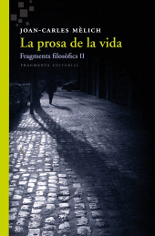 E-book, La prosa de la vida : Fragments filosòfics 2, Fragmenta Editorial