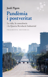 E-book, Pandèmia i postveritat : La vida, la consciència i la Quarta Revolució Industrial, Fragmenta Editorial