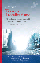 E-book, Tècnica i totalitarisme : Digitalització, deshumanització i els anells del poder global, Fragmenta Editorial