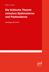 E-book, Die Kritische Theorie zwischen Spätmoderne und Postmoderne: Nostalgie als Kritik, Narr Francke Attempto Verlag