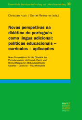 E-book, Novas perspetivas na didática do português como língua adicional: políticas educacionais - currículos - aplicações : Neue Perspektiven für die Didaktik des Portugiesischen als Fremd-, Zweit- und Herkunftssprache: Bildungspolitische Aspekte - Curricula - Praxisbeispiele, Narr Francke Attempto Verlag