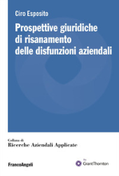 E-book, Prospettive giuridiche di risanamento delle disfunzioni aziendali, Esposito, Ciro, Franco Angeli