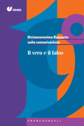 E-book, Diciannovesimo rapporto sulla comunicazione : il vero e il falso, CENSIS, Franco Angeli