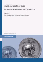 E-book, The Seleukids at War : Recruitment, Composition, and Organization, Franz Steiner Verlag GmbH